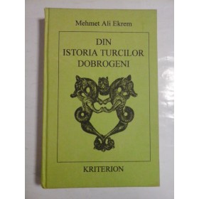 DIN  ISTORIA  TURCILOR  DOBROGENI  -  Mehmet  Ali  Ekrem